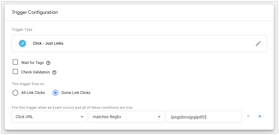 Google Tag Manager trigger configuration click - just links trigger fires when click URL matches regex .(png|docx|jpg|pdf)$