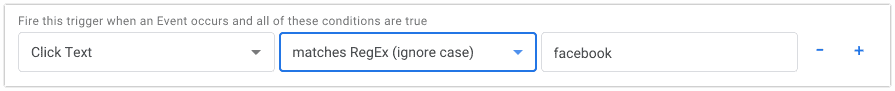 Google Tag Manager trigger fires when Click Text matches RegEx (ignore case) facebook
