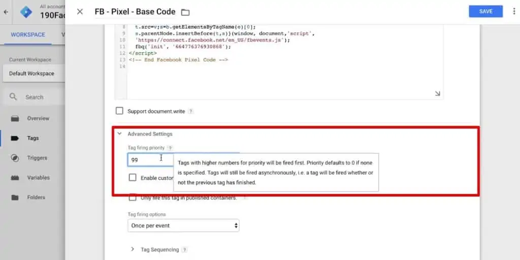 Setting Tag firing priority at 99 because Tags with higher numbers are fired first