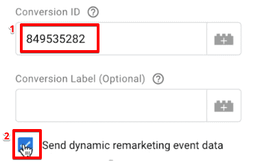 Pasting Conversion ID and checking the Send dynamic remarketing event data option for sending dynamic remarketing event data in Google Tag Manager