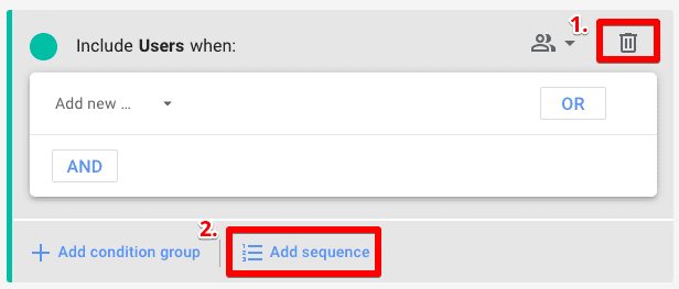 Screenshot showing how to remove condition group and add sequence group