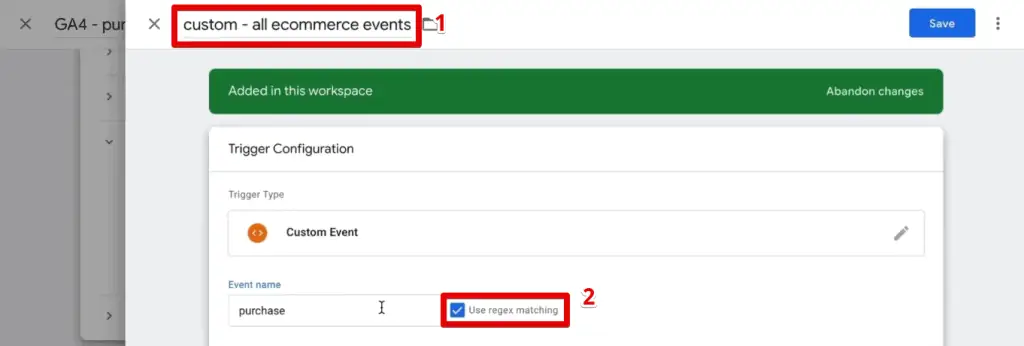 Renaming the custom event trigger and selecting the RegEx matching option