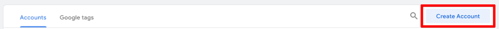 The create account button in GTM