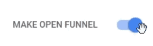 Making the funnel open