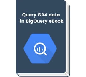 Query GA4 Data in Bigquery eBook